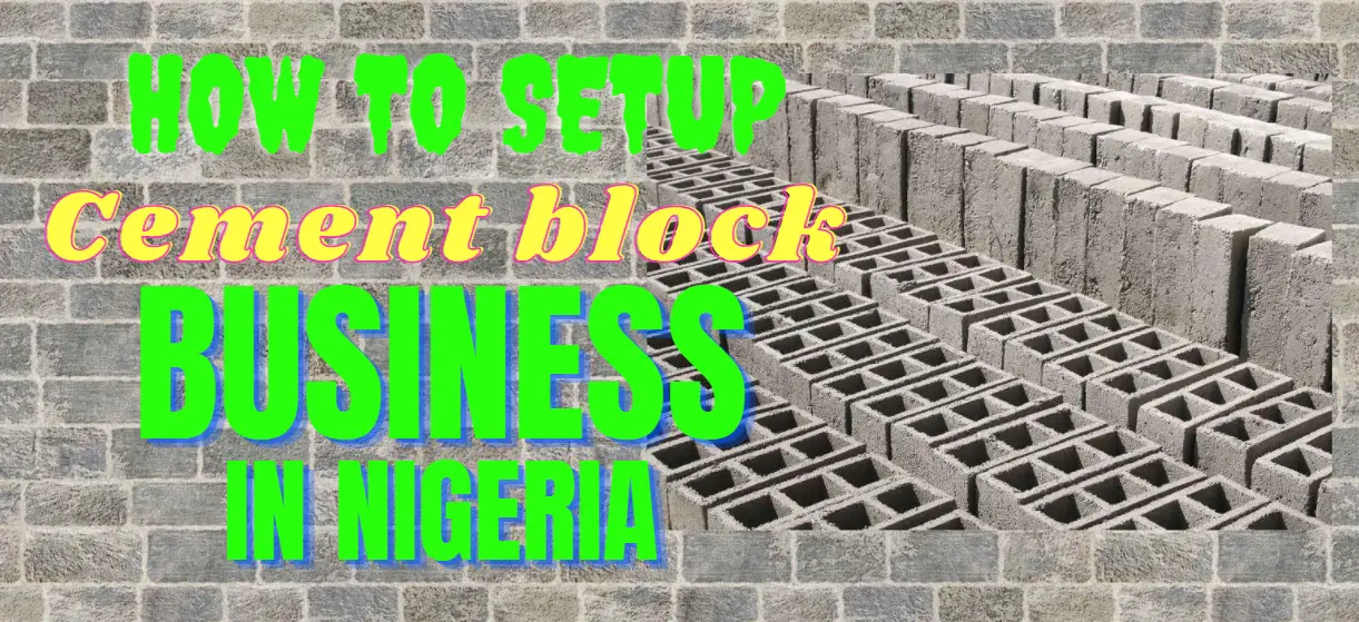 How to setup a successful cement block business in Nigeria